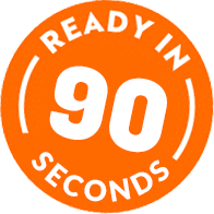 Ready in 90 seconds